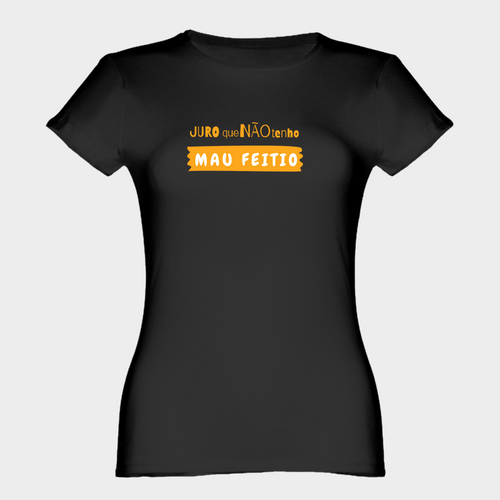 Não Tenho Mau Feitio