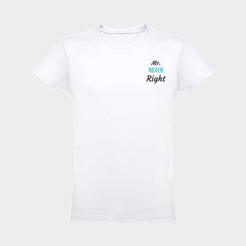 Mr. Never Right