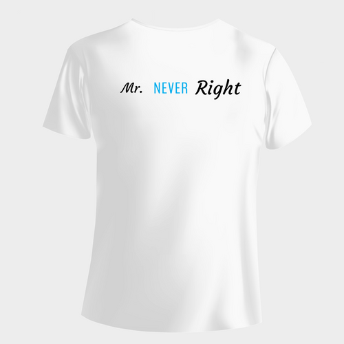 Mr. Never Right