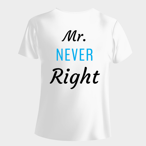 Mr. Never Right