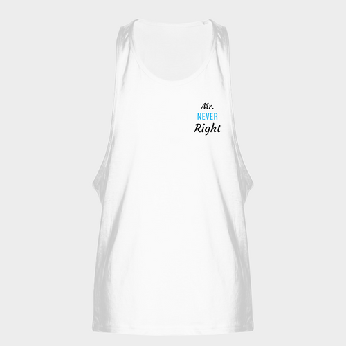 Mr. Never Right