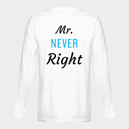 Mr. Never Right