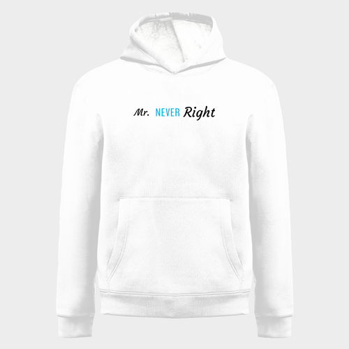 Mr. Never Right