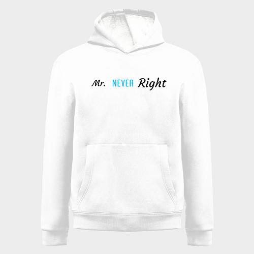 Mr. Never Right