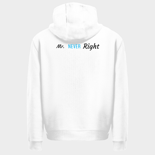 Mr. Never Right