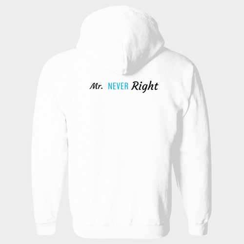 Mr. Never Right