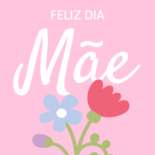Feliz Dia da Mãe Frente